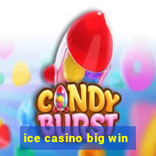 ice casino big win